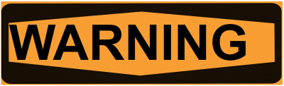 Warning Sign Orange with black border and black text that says warning across