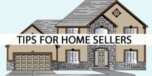 Tips for Home Sellers